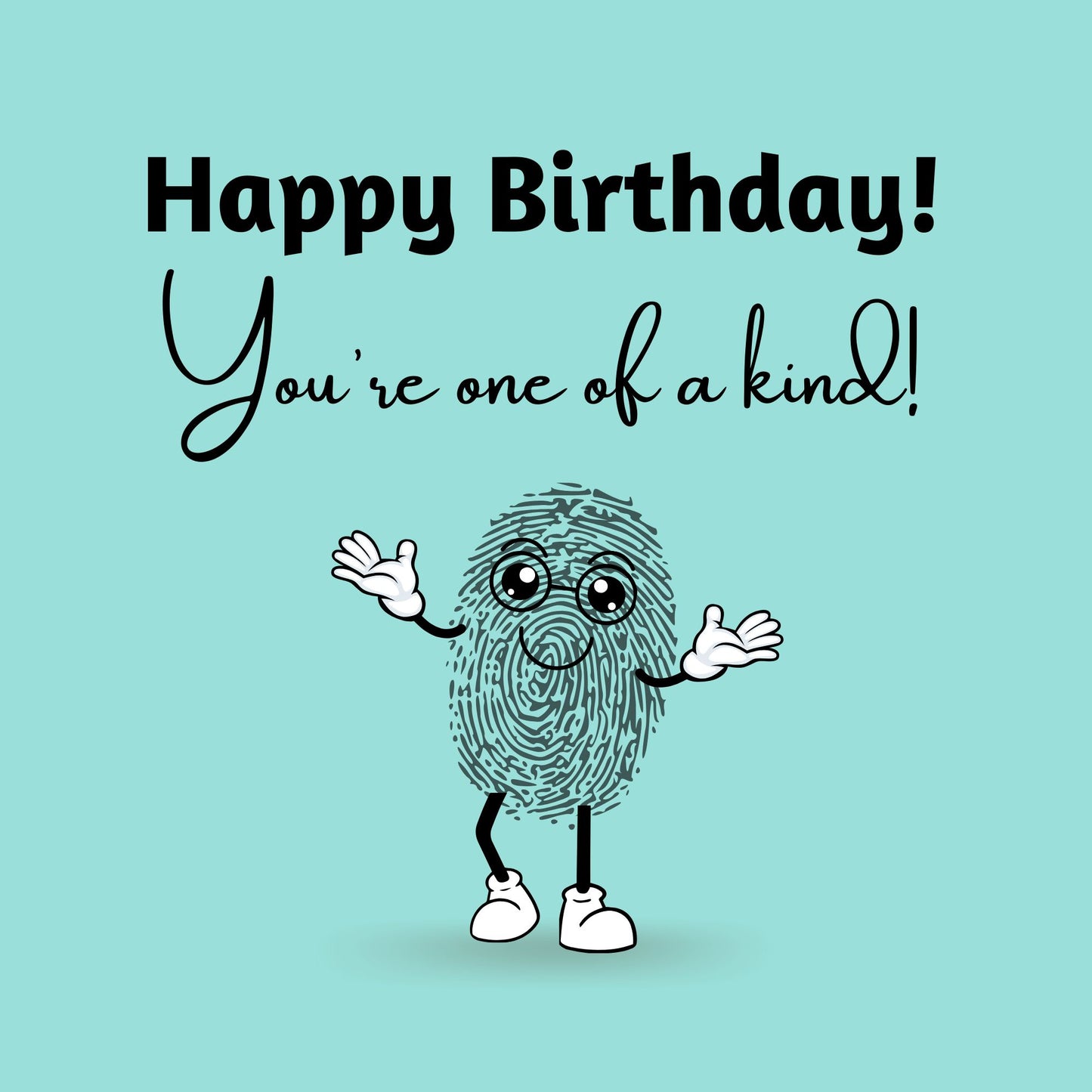 Fingerprint character birthday card with message You’re One of a Kind