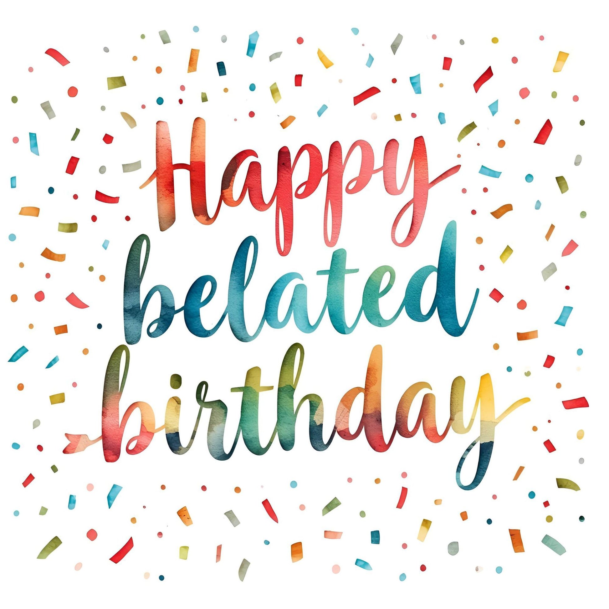 Confetti happy belated birthday card front with colourful confetti design