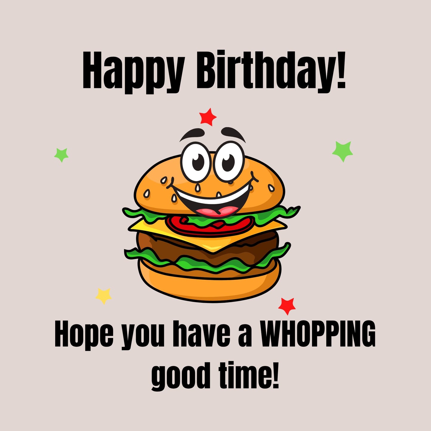 Funny burger birthday card front design with cartoon burger and humorous text