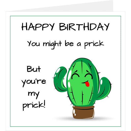 Funny cactus prick birthday card standing up showing front design and a glimpse of the back