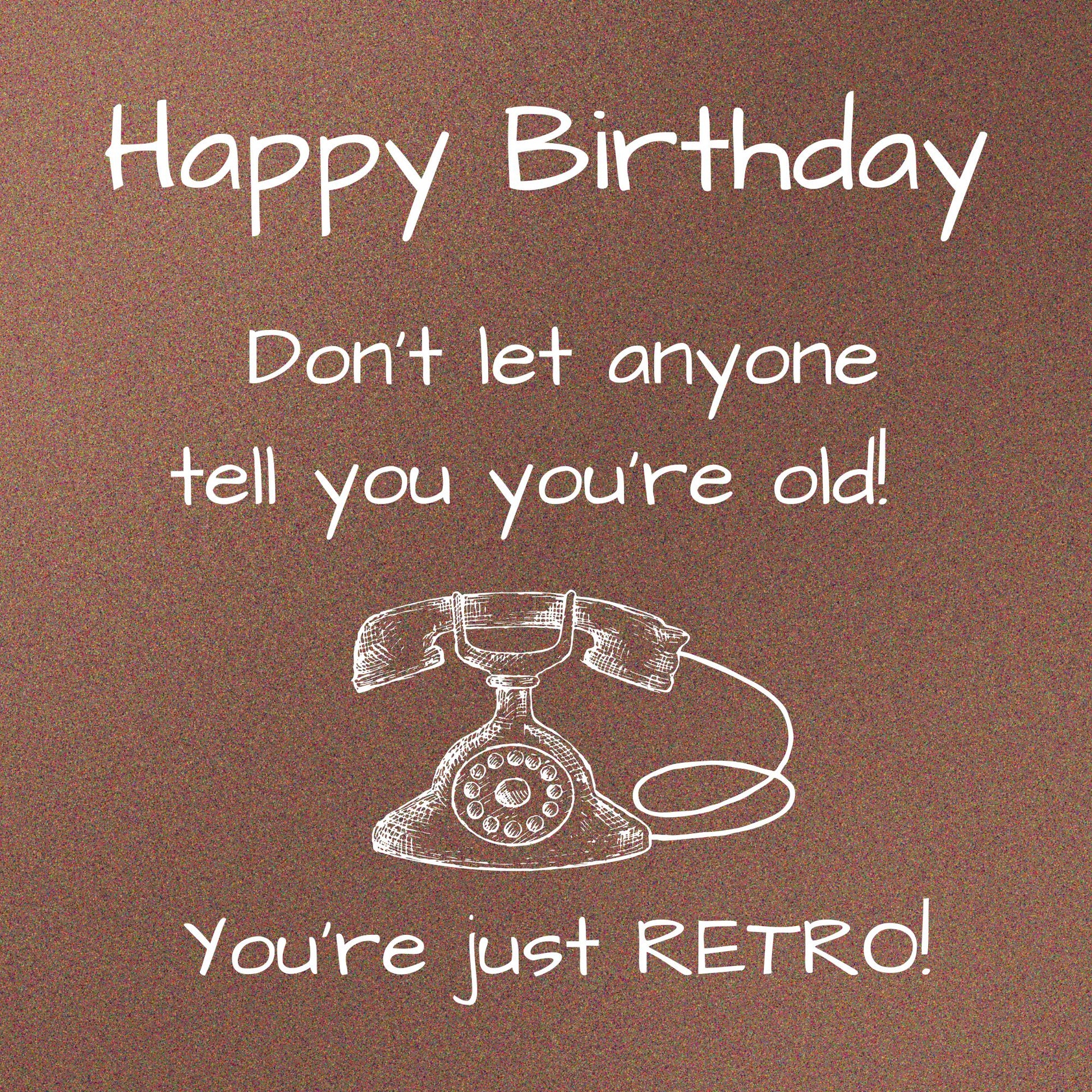 Birthday card with vintage phone illustration and humorous text on a brown background