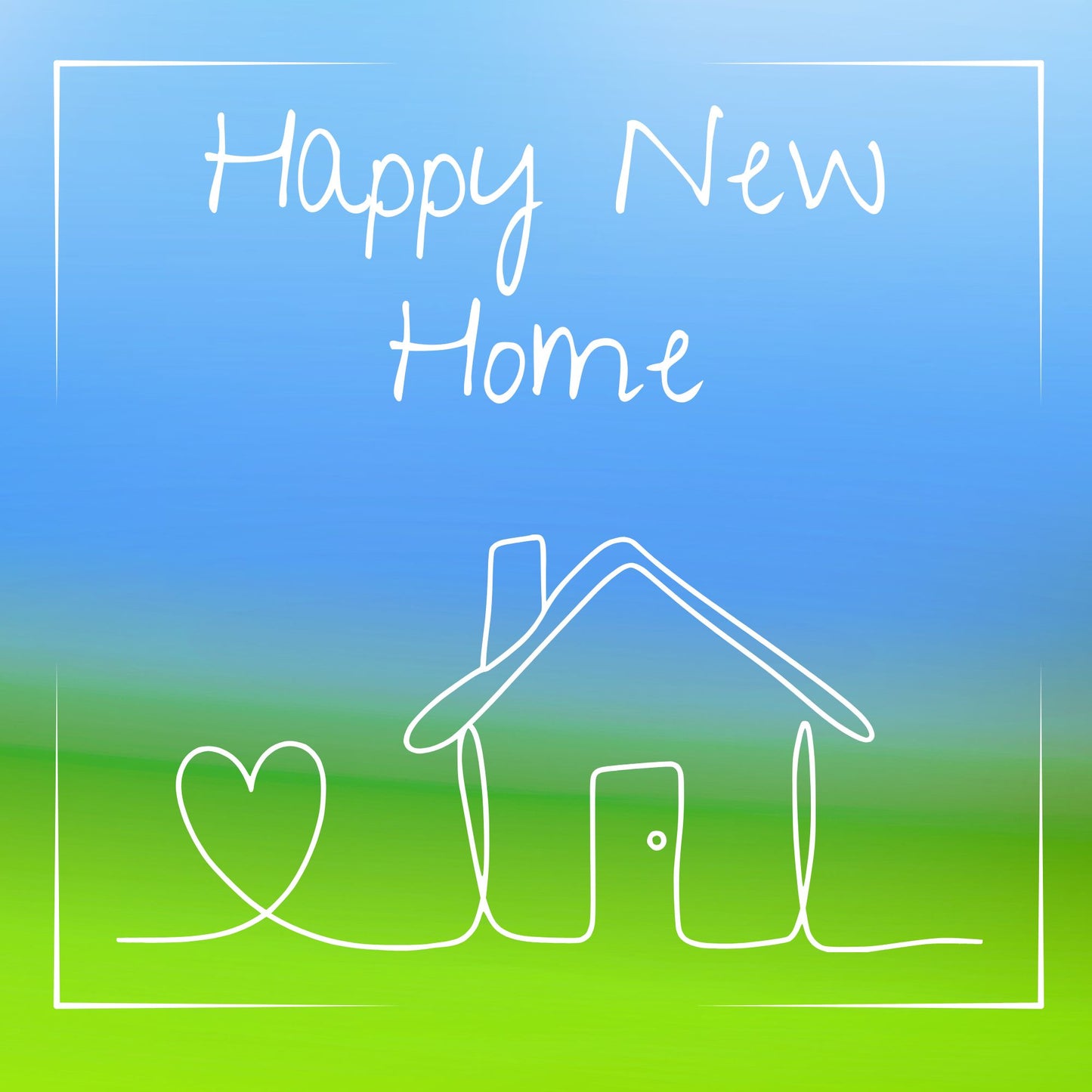 Card with an illustration of a house with a heart on a gradient blue to green background with 'Happy New Home' text.