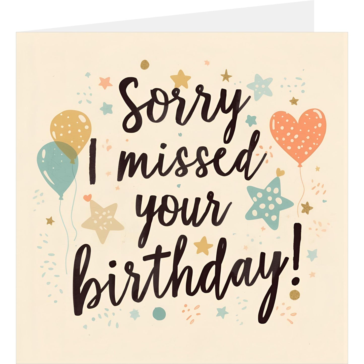 Pastel sorry I missed your birthday card standing with back partly visible