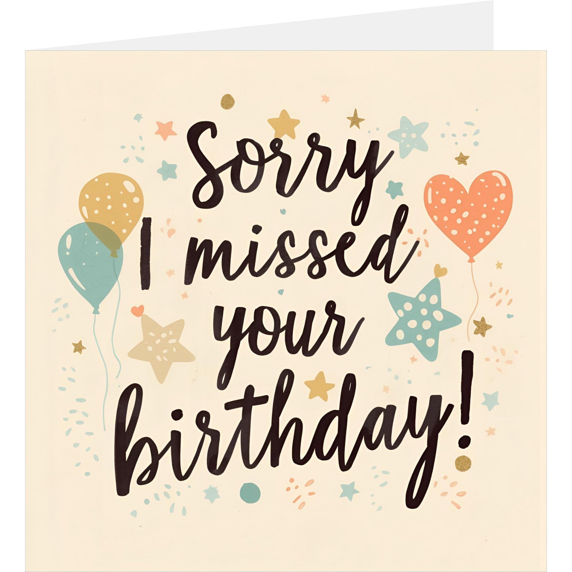 Pastel sorry I missed your birthday card standing with back partly visible